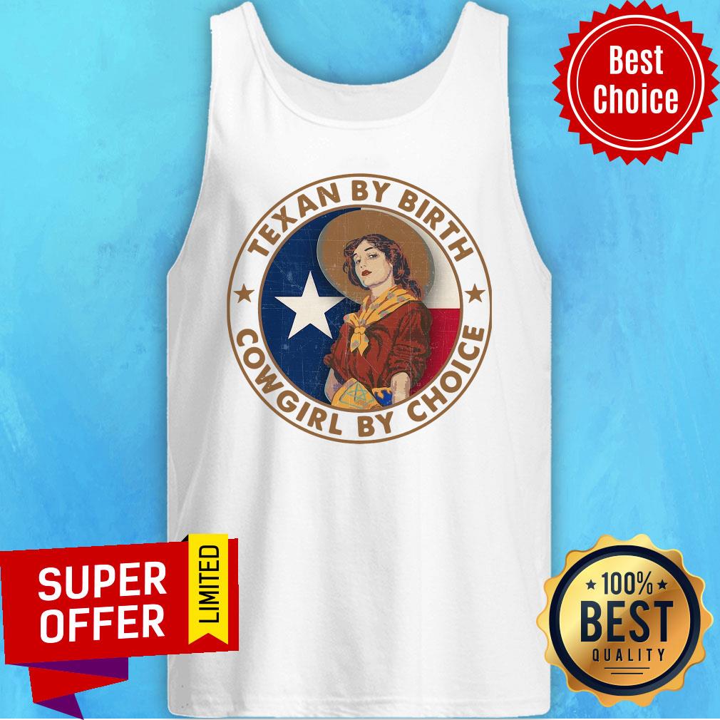 Premium Texan By Birth Cowgirl By Choice Shirt - Image 4
