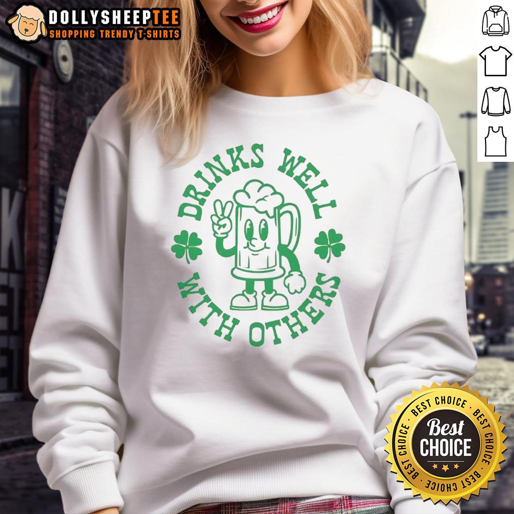 Original Drinks Well With Others Shamrock St Patrick's Day T-Shirt - Image 5