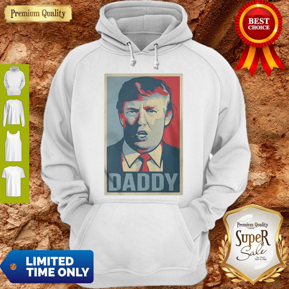 Good Donald Trump Daddy Poster Art Shirt - Image 2