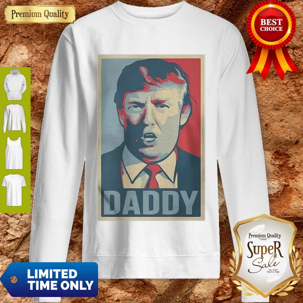 Good Donald Trump Daddy Poster Art Shirt - Image 3