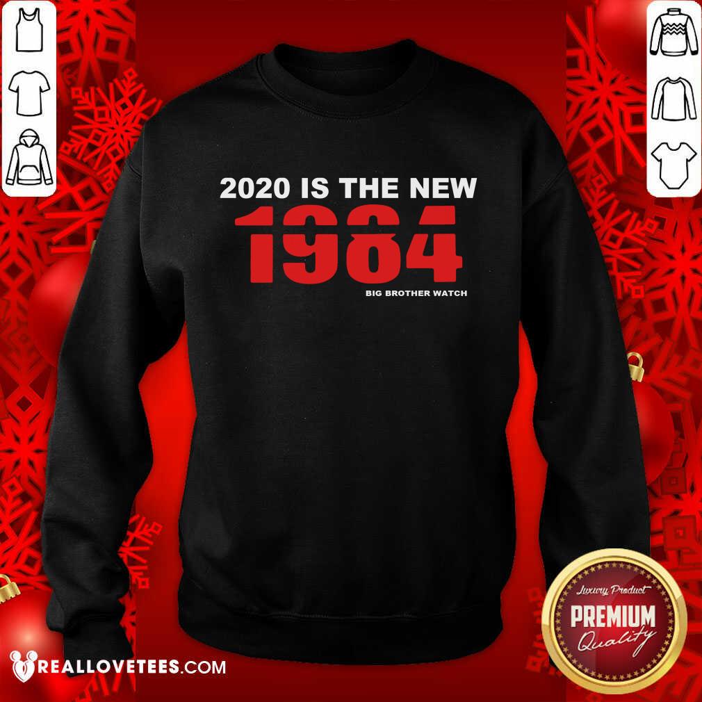 Perfect 2020 Is The New 1984 Big Brother Watch Shirt - Image 3