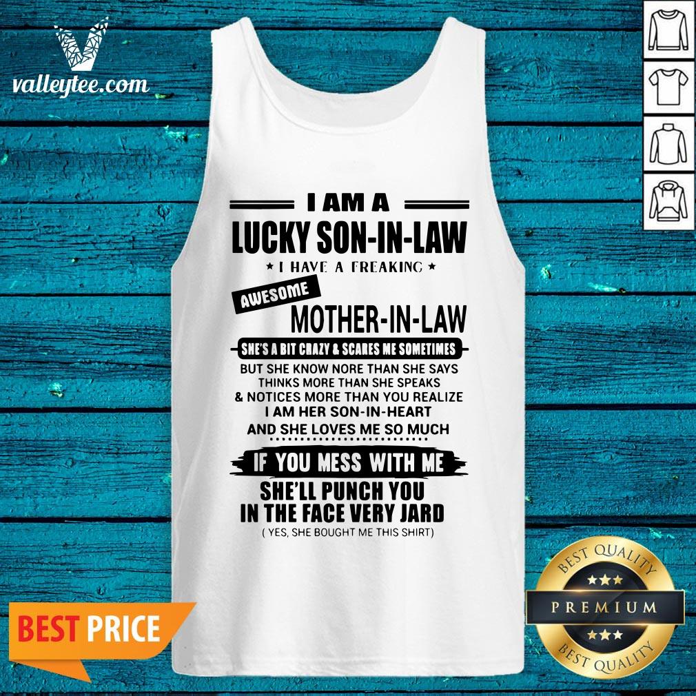 Hot I Am A Lucky Son In Law I Have A Freaking Awesome Mother In Law Shirt - Image 4