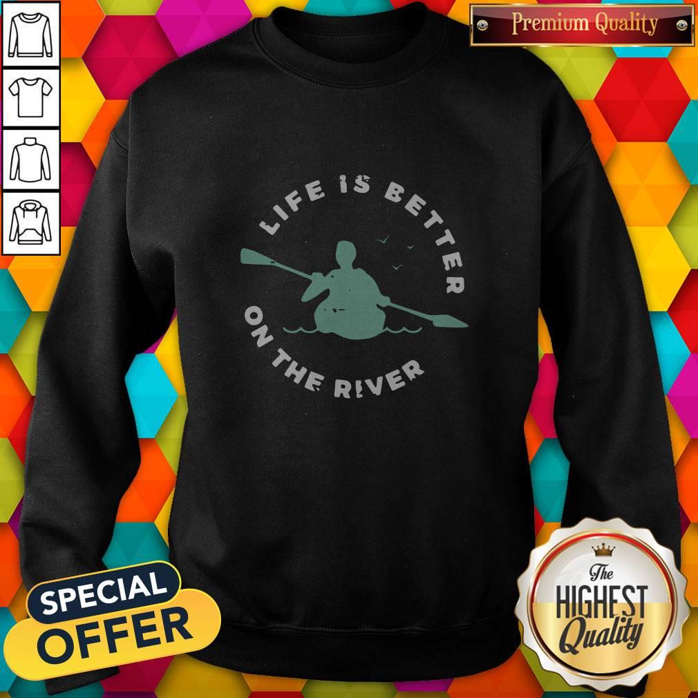 Life Is Better On The River Kayaking Shirt - Image 4