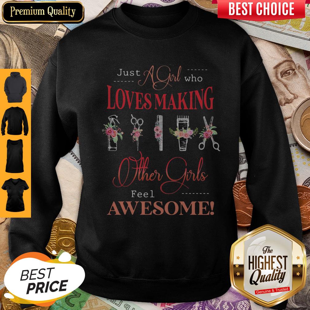 Flower Hair Style Just A Girl Who Loves Making Others Girls Feel Awesome Shirt - Image 2