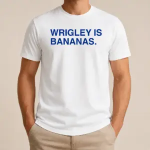 Funny Wrigley Is Bananas Shirt