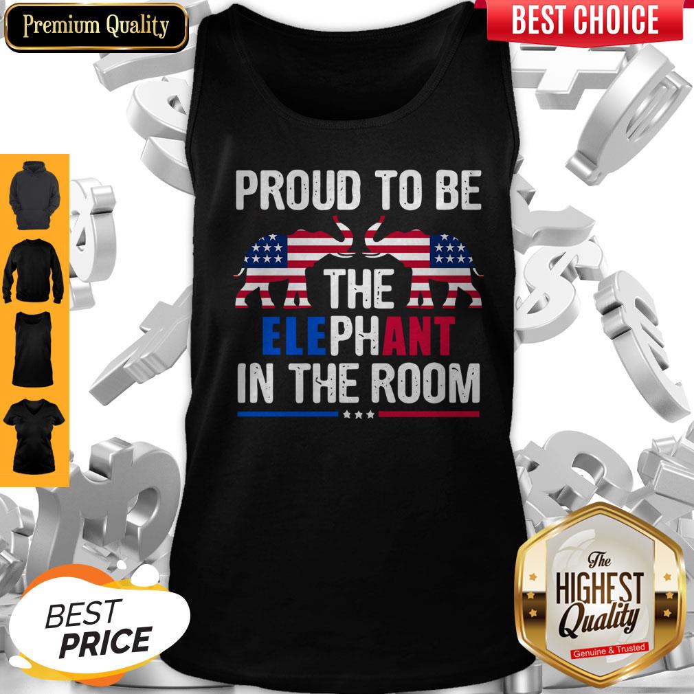 Top Proud To Be The Elephant In The Room American Flag Shirt - Image 3