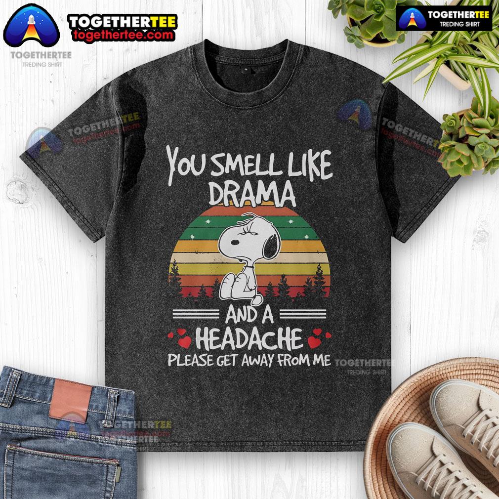 Premium Snoopy You Smell Like Drama And A Headache Vintage Sunset T-Shirt - Image 6