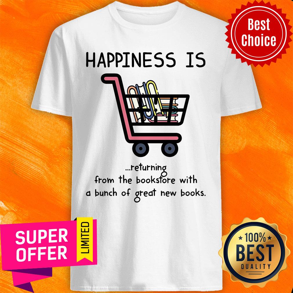 Happiness Is Returning From The Bookstore With Bunch Shirt