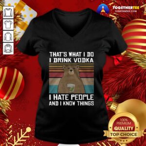 Alternative view of Hot That’s What I Do I Drink Vodka I Hate People And I Know Things Vintage Shirt