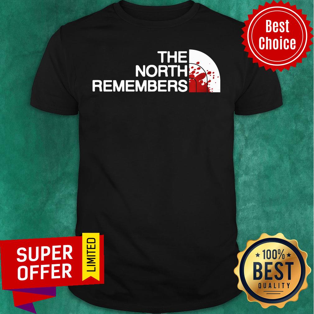Hot The North Remembers North Face Got Shirt