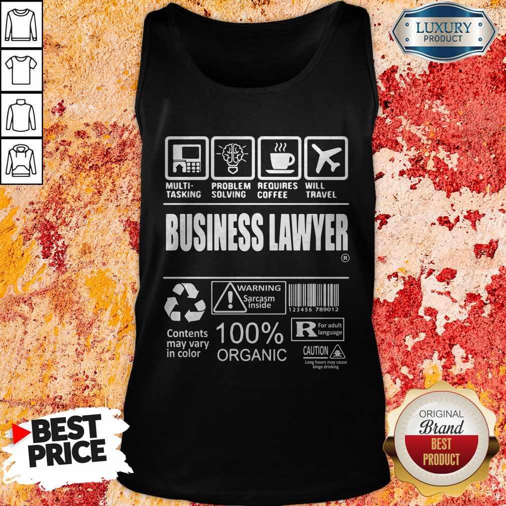 Business Lawyer Contents May Vary In Color Warning Sarcasm Inside 100% Organic Shirt - Image 3