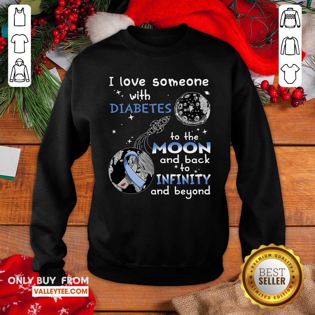 I Love Someone With Diabetes To The Moon Infinity Shirt - Image 5