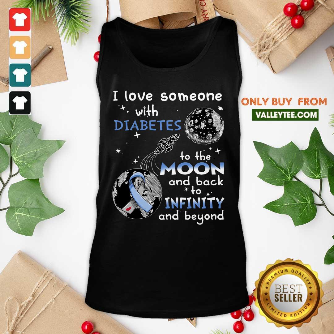 I Love Someone With Diabetes To The Moon Infinity Shirt - Image 4