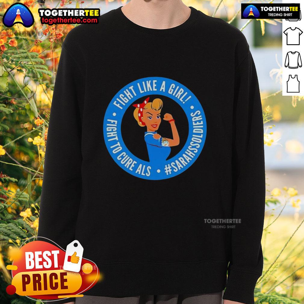 Top Fight Like A Girl Fight To Cure Als #Sarahssoolders T-Shirt - Image 5