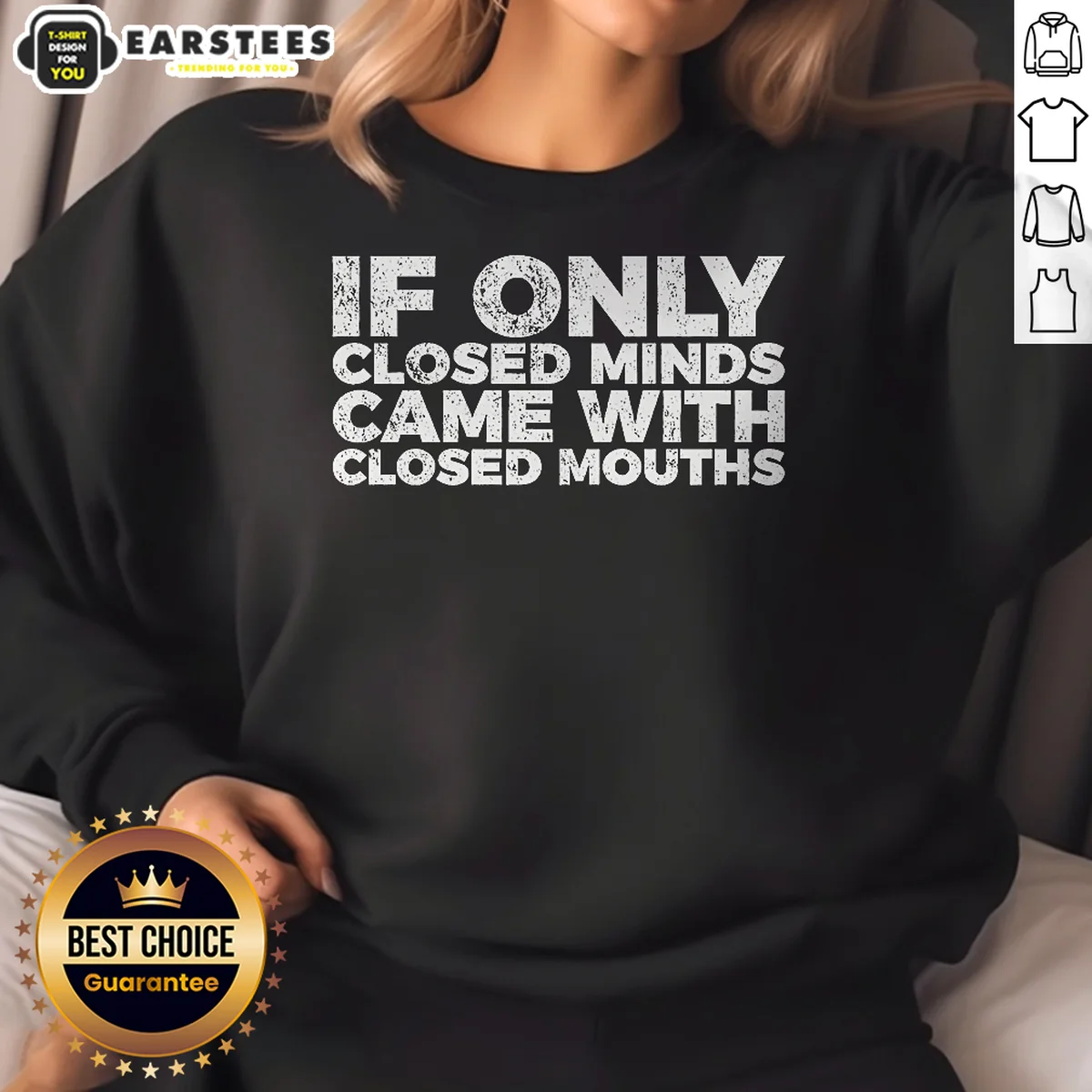 Awesome If Only Closed Minds Came With Closed Mouths Shirt - Image 4