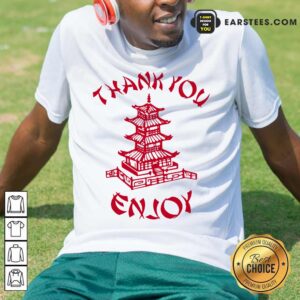 Happy Chinese Food Thank You Enjoy Shirt