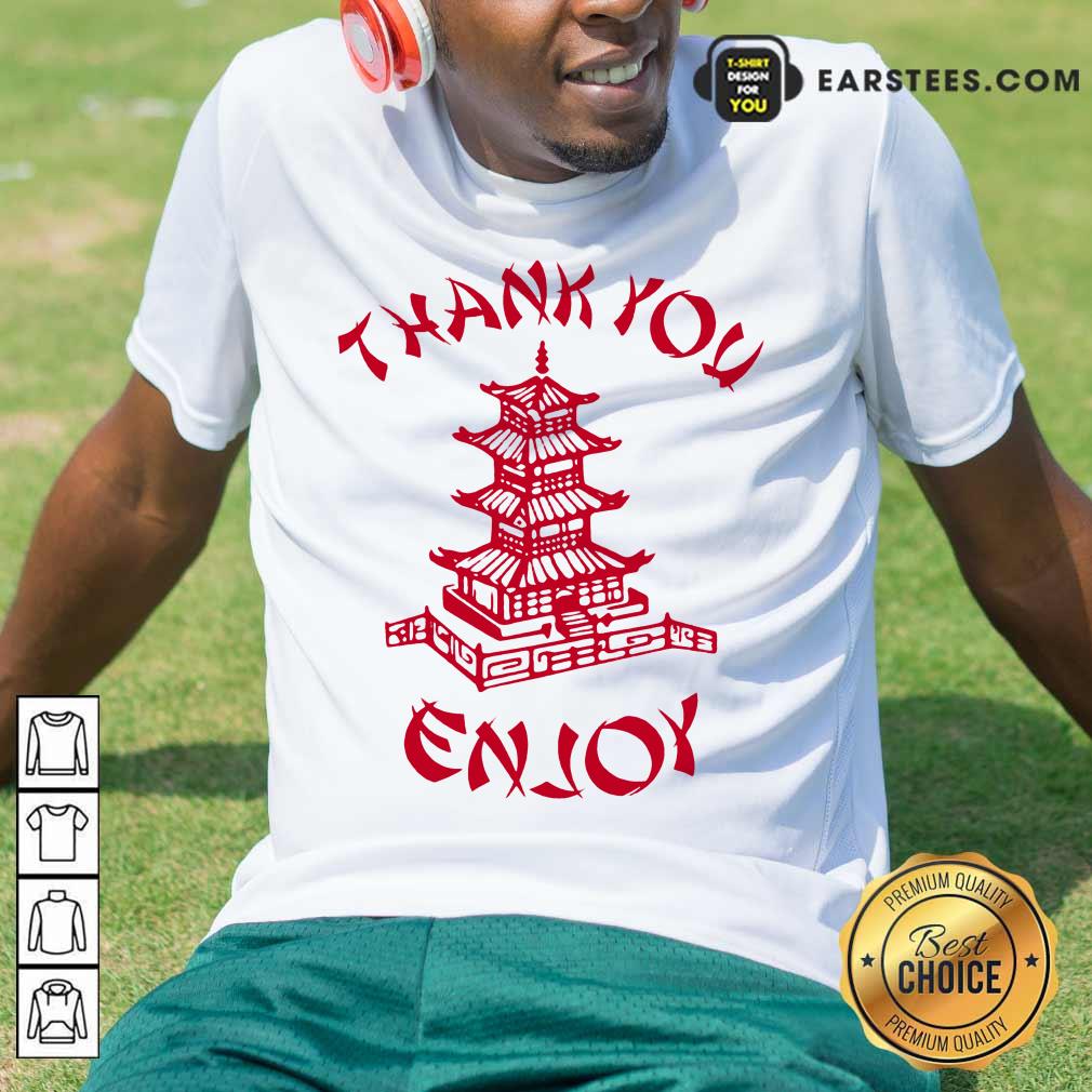 Happy Chinese Food Thank You Enjoy Shirt
