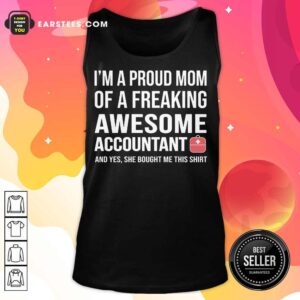 Alternative view of I'm A Proud Mom Of A Freaking Awesome Accountant Shirt