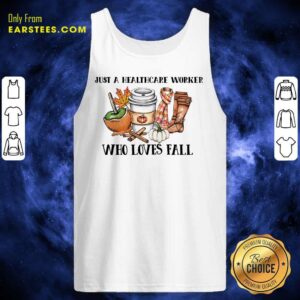 Alternative view of Nice Just A Healthcare Worker Who Loves Fall Shirt