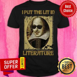 Official I Put The Lit In Literature Shirt