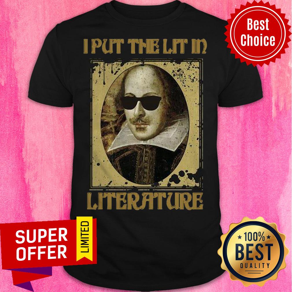 Official I Put The Lit In Literature Shirt