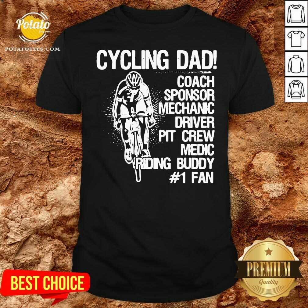 Perfect Cycling Dad Coach Sponsor Mechanic Driver Pit Crew Medic Riding Buddy Shirt