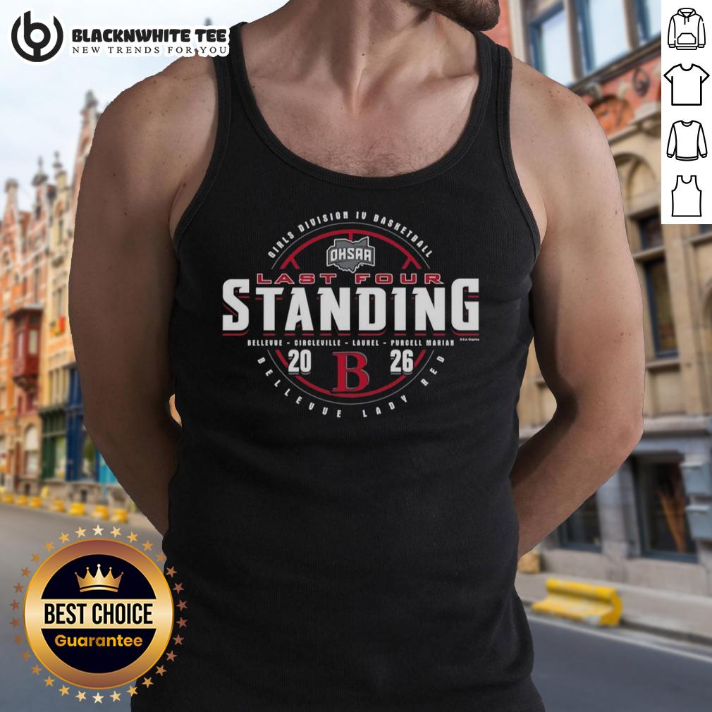 Hot Bellevue Lady Red 2026 OHSAA Girls Basketball Division 4 Last Four Standing T-Shirt - Image 4
