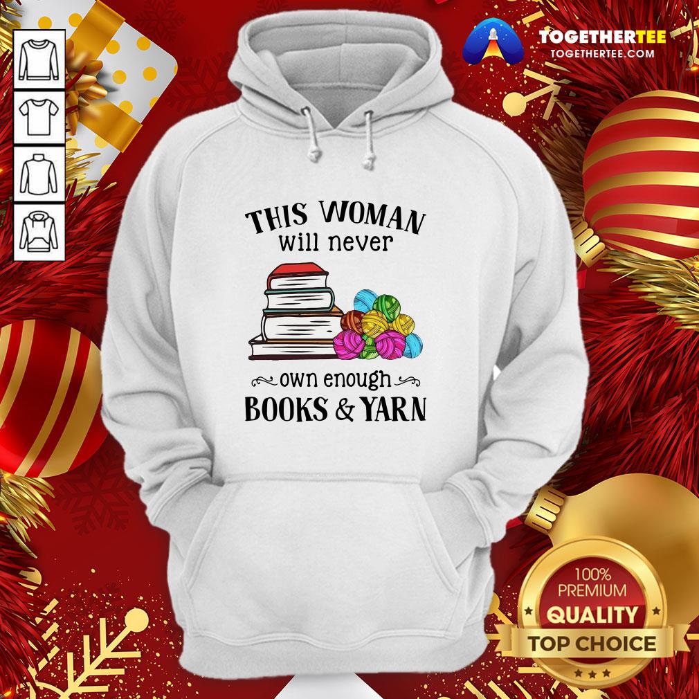 Great This Woman Will Never Own Enough Books Yarn Shirt - Image 5