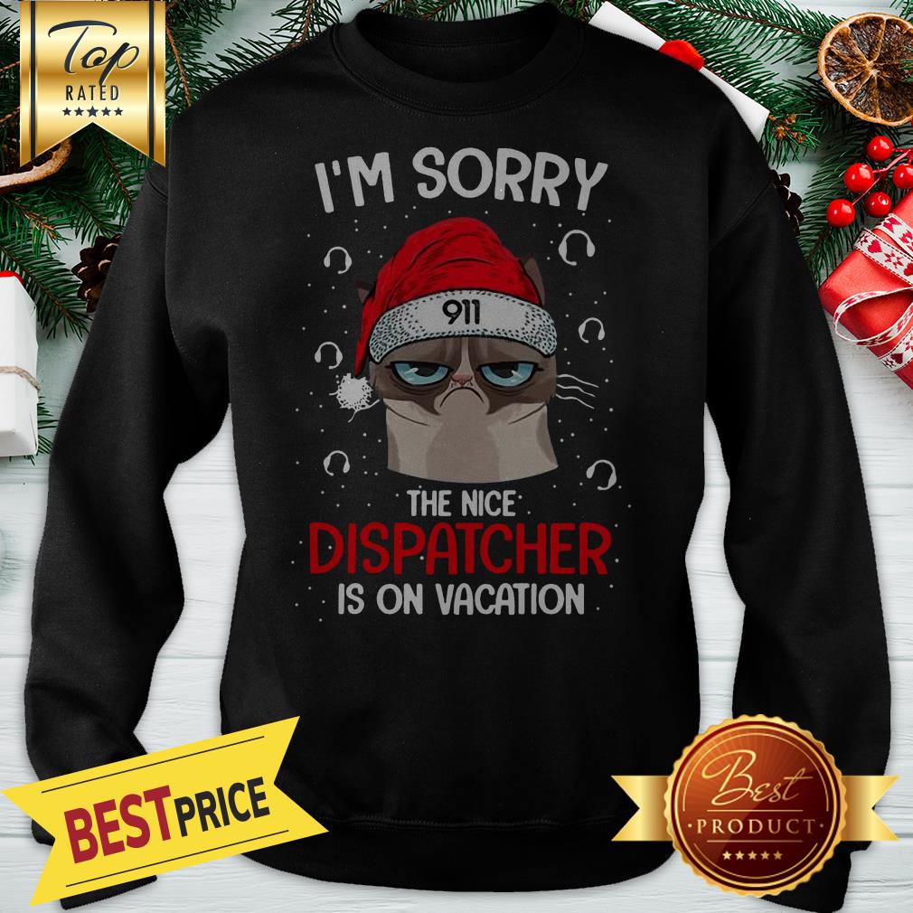 Official Christmas Grumpy Santa I’m Sorry The Nice Dispatcher Is On Vacation Lovely Shirt - Image 4