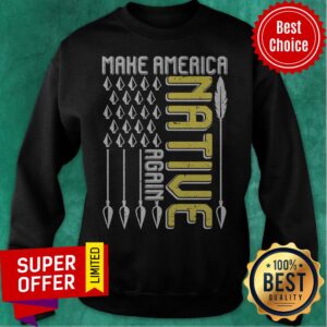Alternative view of Awesome Make America Native Again Shirt