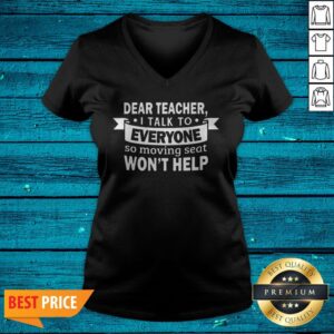 Alternative view of Dear Teacher I Talk To Everyone Funny Shirt For Student Shirt