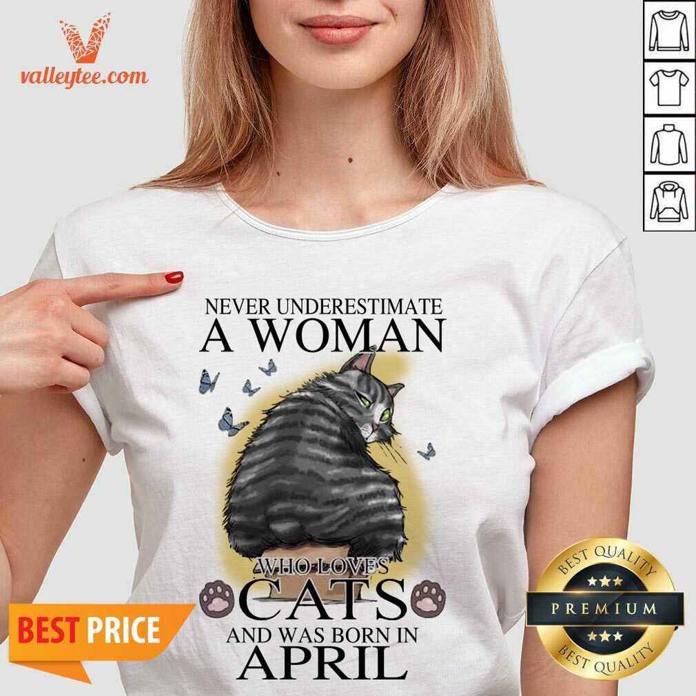 Nice Never Underestimate A Woman Who Loves Cats And Was Born In April Butterflies Shirt - Image 3