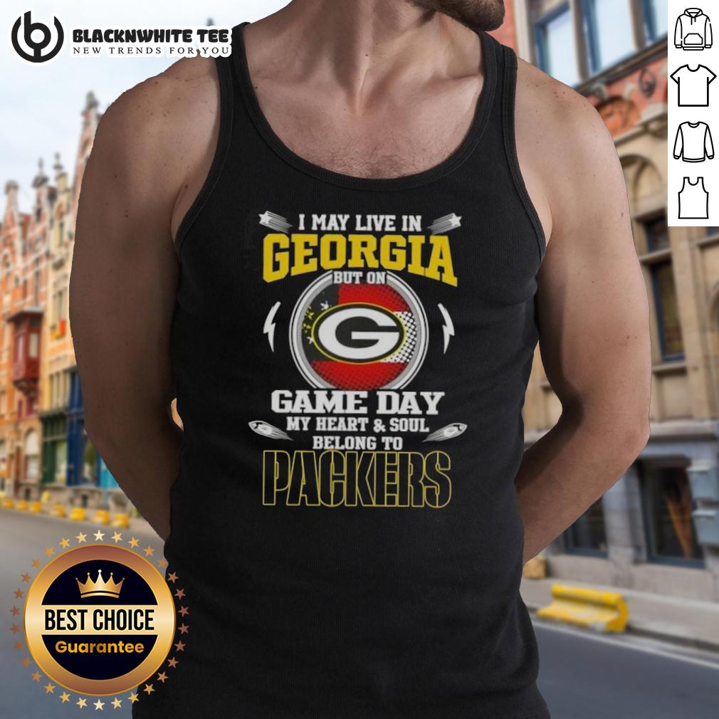 Pretty I May Live In Georgia But On Game Day My Heart And Soul Belongs To Green Bay Packers T-Shirt - Image 4