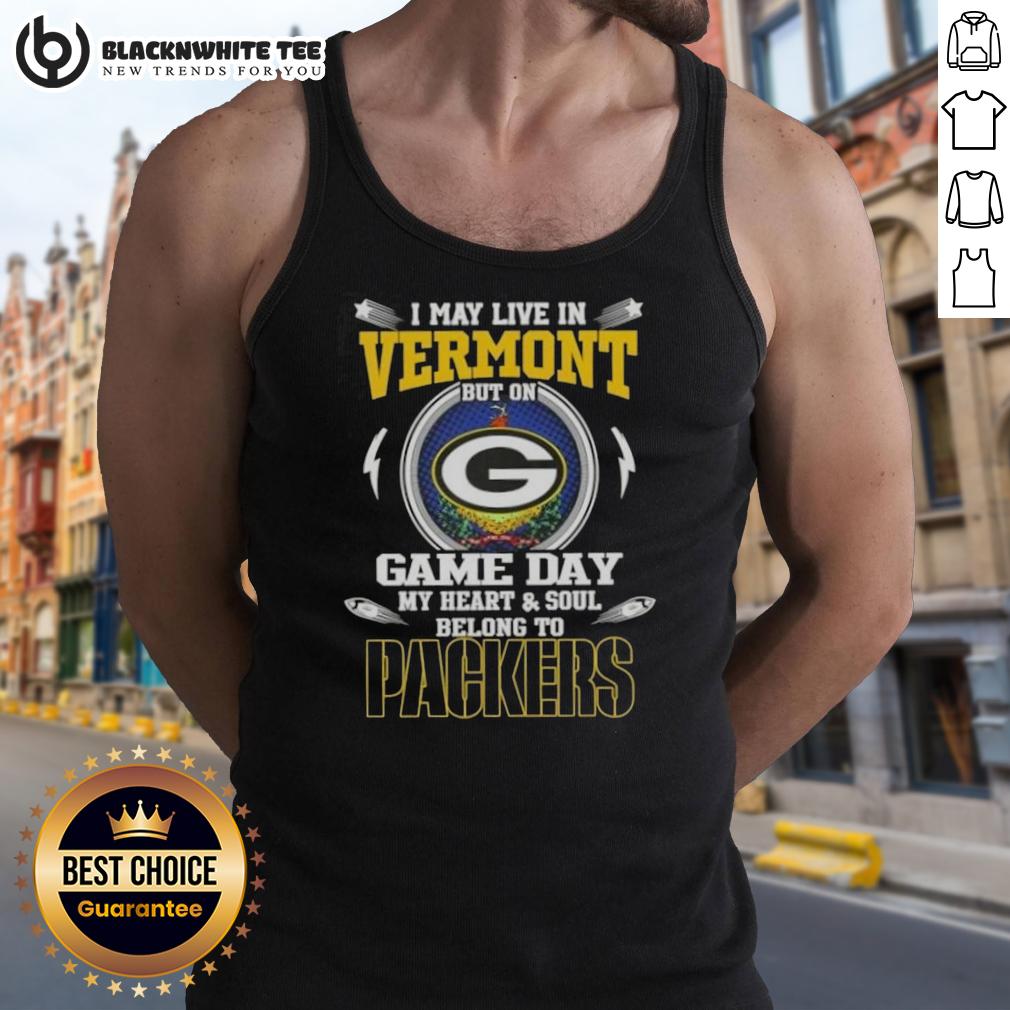 Pretty I May Live In Vermont But On Game Day My Heart And Soul Belongs To Green Bay Packers T-Shirt - Image 4