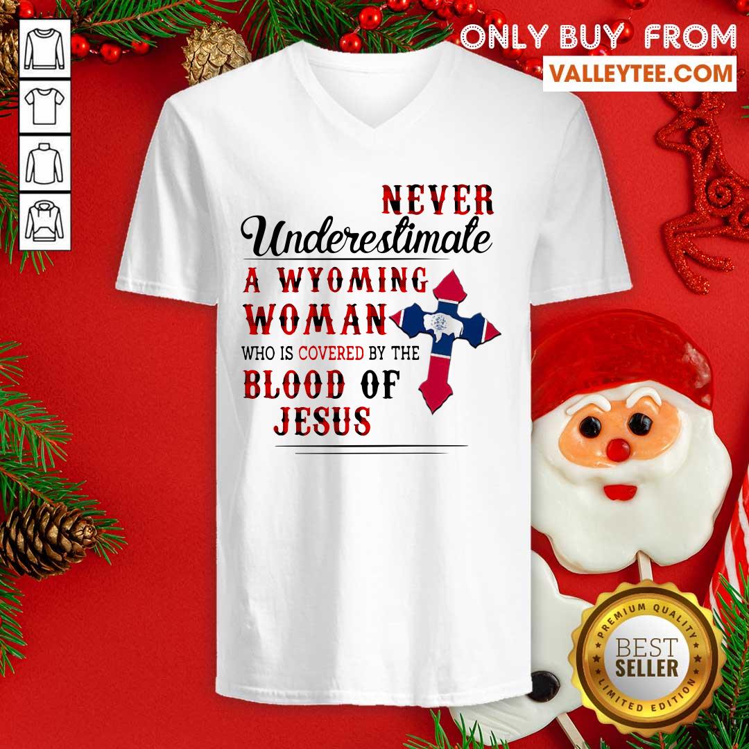 Never Underestimate A Wyoming Woman Who Is Covered By The Blood Of Jesus Shirt - Image 3