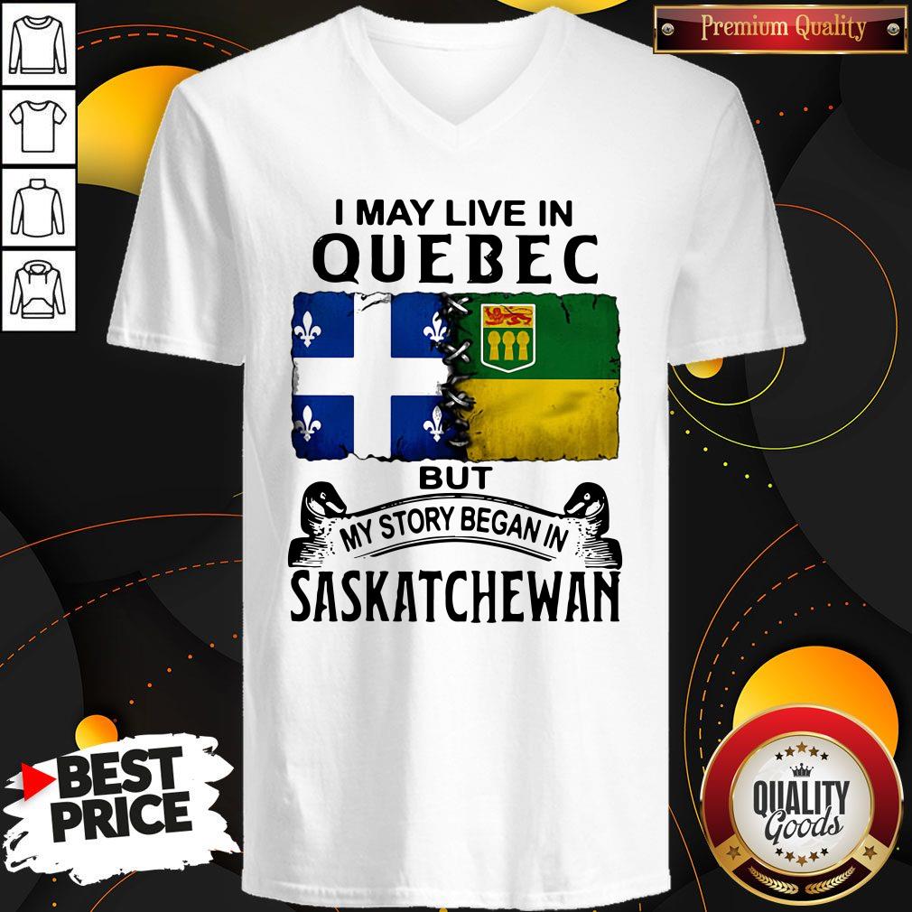 Premium I May Live In Quebec But My Story Began In Saskatchewan Shirt - Image 5