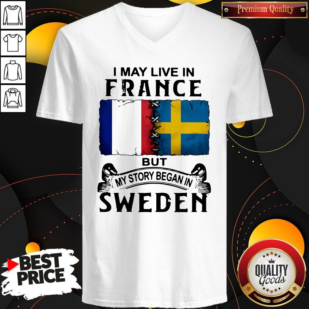 Pretty I May Live In France But My Story Began In Sweden Shirt - Image 3