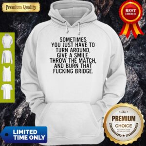 Alternative view of Top Sometimes You Just Have To Turn Around Give A Smile T-Shirt