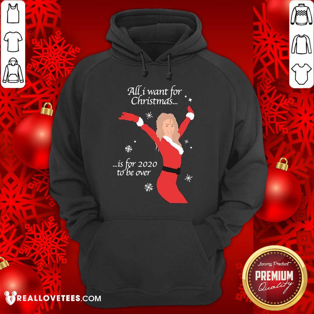 Cool All I Want For Christmas Is For 2020 To Be Over Christmas Shirt - Image 4