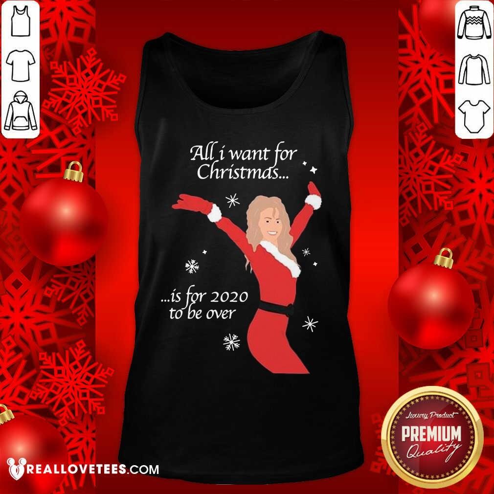 Cool All I Want For Christmas Is For 2020 To Be Over Christmas Shirt - Image 2