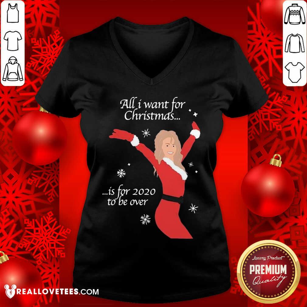 Cool All I Want For Christmas Is For 2020 To Be Over Christmas Shirt - Image 5