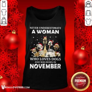 Alternative view of Happy Never Underestimate A Woman Who Loves Dogs And Was Born In November Shirt