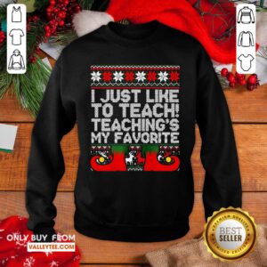 Alternative view of Awesome I Just Like To Teach Teachings My Favorite Ugly Christmas Shirt