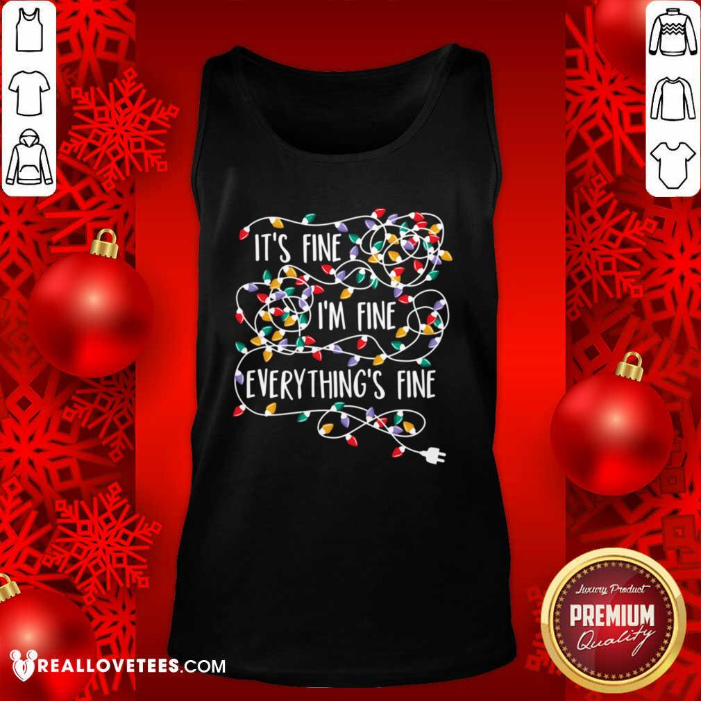 Premium It's Fine I'm Fine Everything's Fine Shirt - Image 2