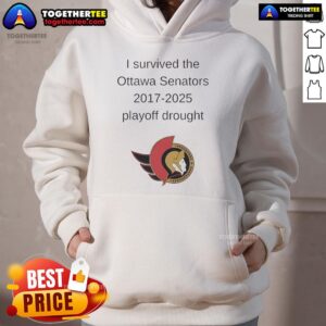 Alternative view of Good I Survived The Ottawa Senators 2017 2025 Playoff Drought T-Shirt