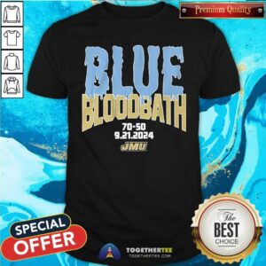 Nice JMU Football Blue Bloodbath T-Shirt