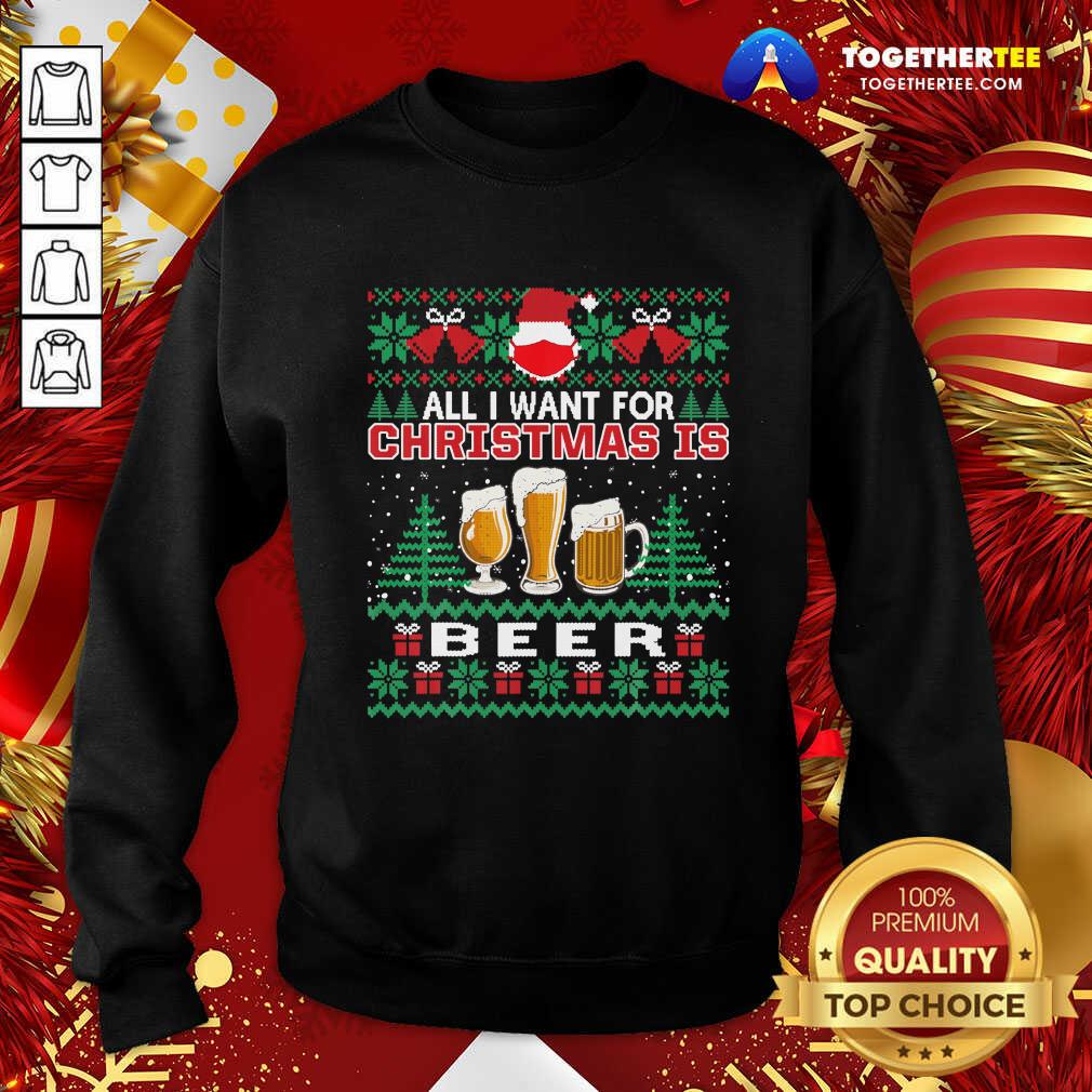 Top Santa Face Mask All I Want For Christmas Is Beer Funny Ugly Shirt - Image 4