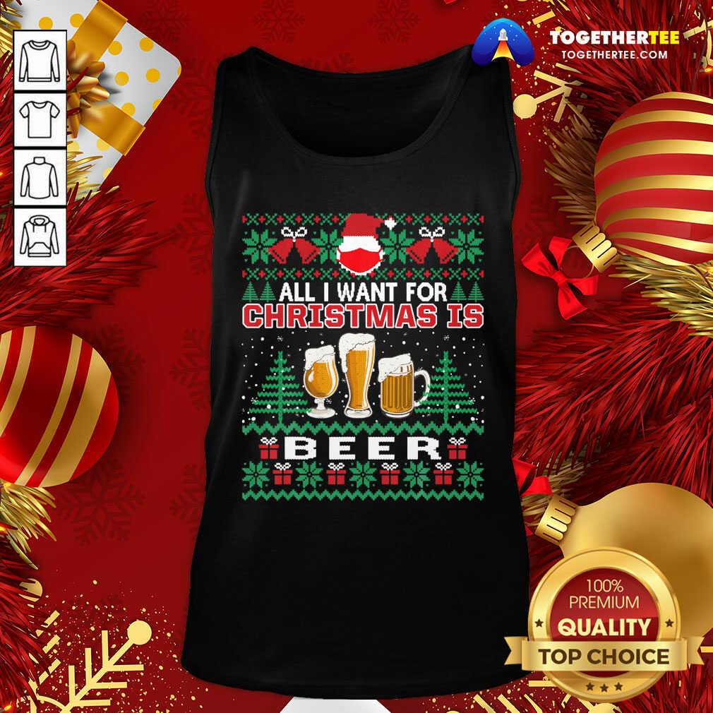 Top Santa Face Mask All I Want For Christmas Is Beer Funny Ugly Shirt - Image 3