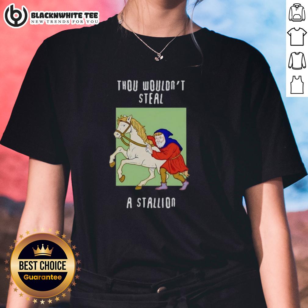Top Thou Wouldn't Steal A Stallion T-Shirt - Image 3