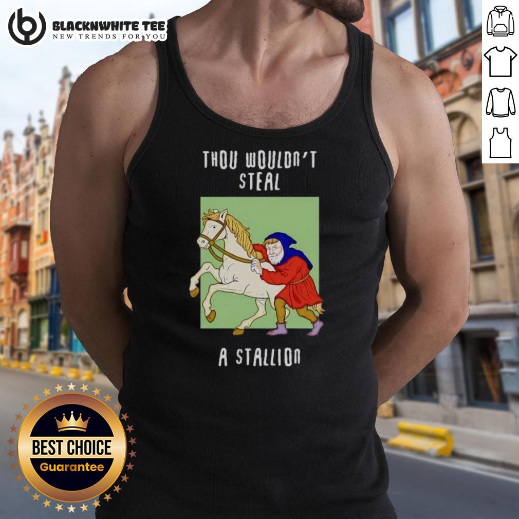 Top Thou Wouldn't Steal A Stallion T-Shirt - Image 4